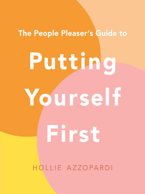 cover image of The People Pleaser's Guide to Putting Yourself First